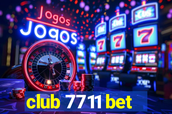 club 7711 bet